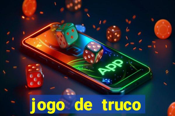 jogo de truco valendo dinheiro real